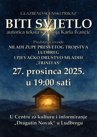 Glazbeno-scenski prikaz "Biti svjetlo" u Ludbregu 